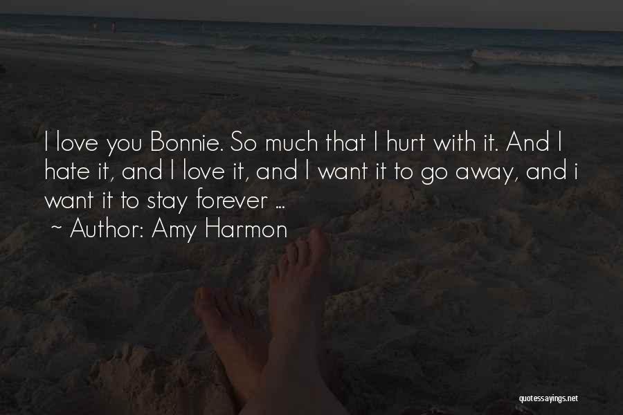 Want To Love You Forever Quotes By Amy Harmon
