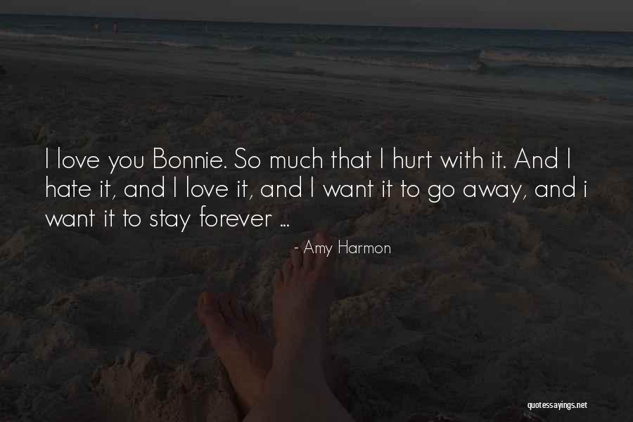 Want To Love You Forever Quotes By Amy Harmon