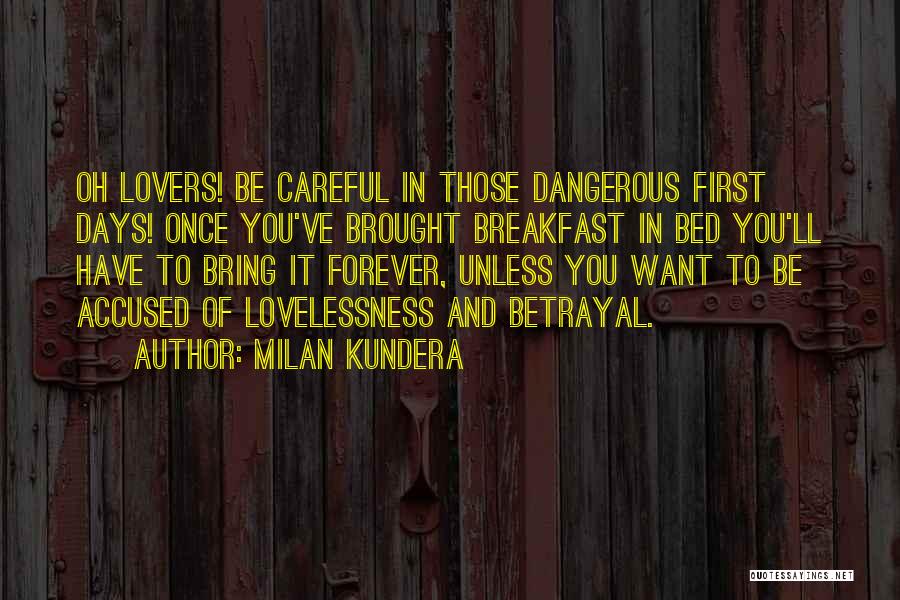 Want To Love You Forever Quotes By Milan Kundera