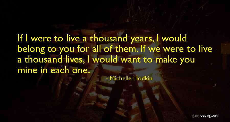 Want To Make Love Quotes By Michelle Hodkin