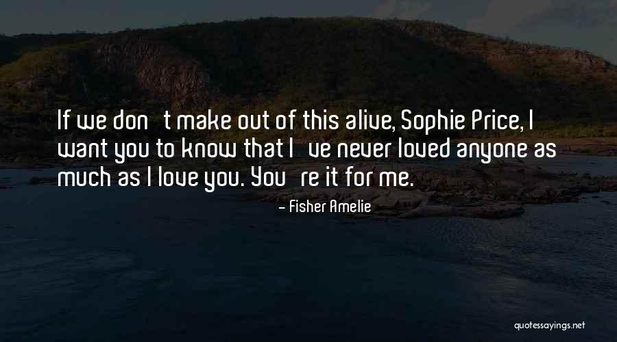 Want To Make Love To You Quotes By Fisher Amelie