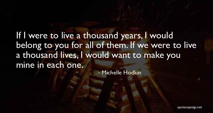 Want To Make Love To You Quotes By Michelle Hodkin