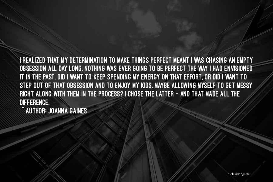 Want To Make Things Right Quotes By Joanna Gaines