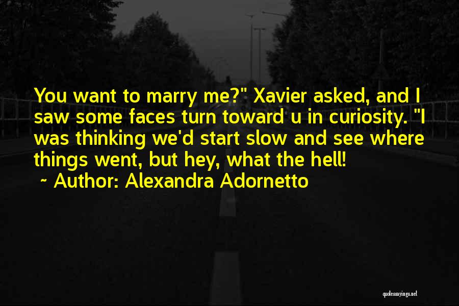 Want To Marry You Quotes By Alexandra Adornetto