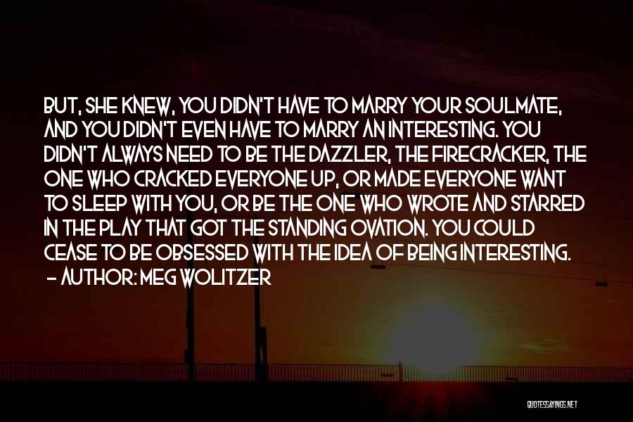 Want To Marry You Quotes By Meg Wolitzer