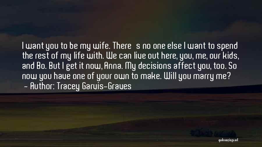 Want To Marry You Quotes By Tracey Garvis-Graves