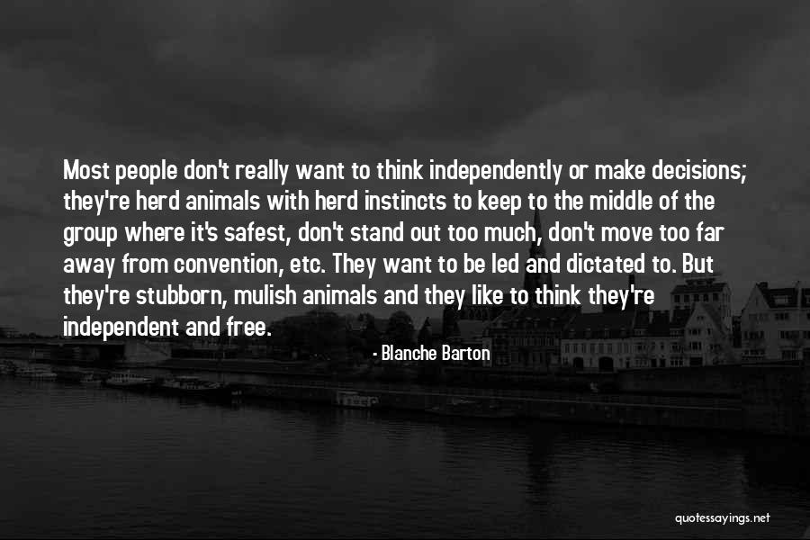 Want To Move Away Quotes By Blanche Barton Want To Move Away Quotes By Blanche Barton