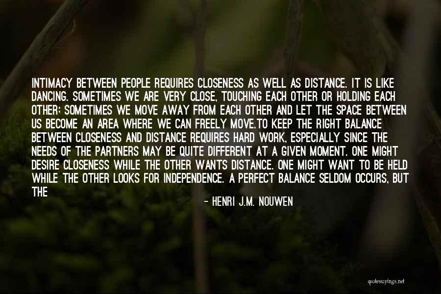 Want To Move Away Quotes By Henri J.M. Nouwen Want To Move Away Quotes By Henri J.M. Nouwen
