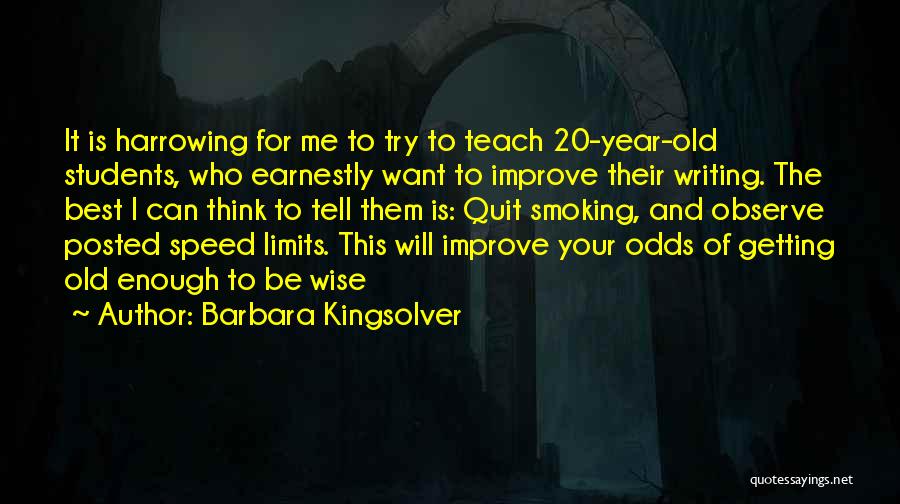 Want To Quit Quotes By Barbara Kingsolver