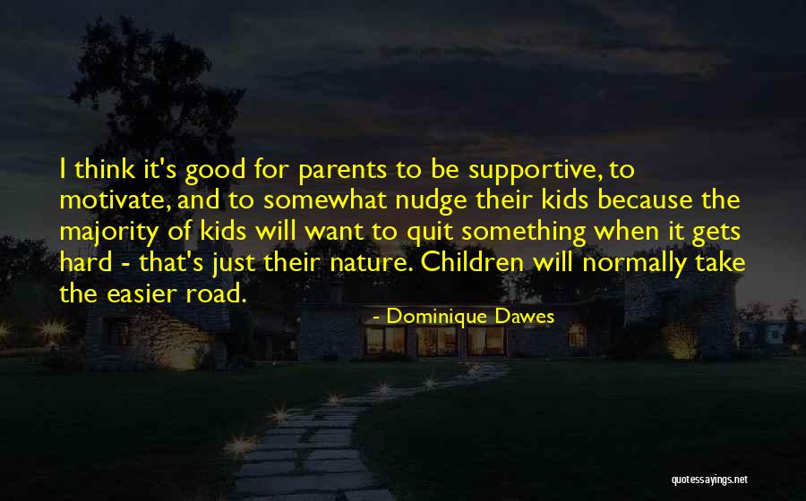 Want To Quit Quotes By Dominique Dawes