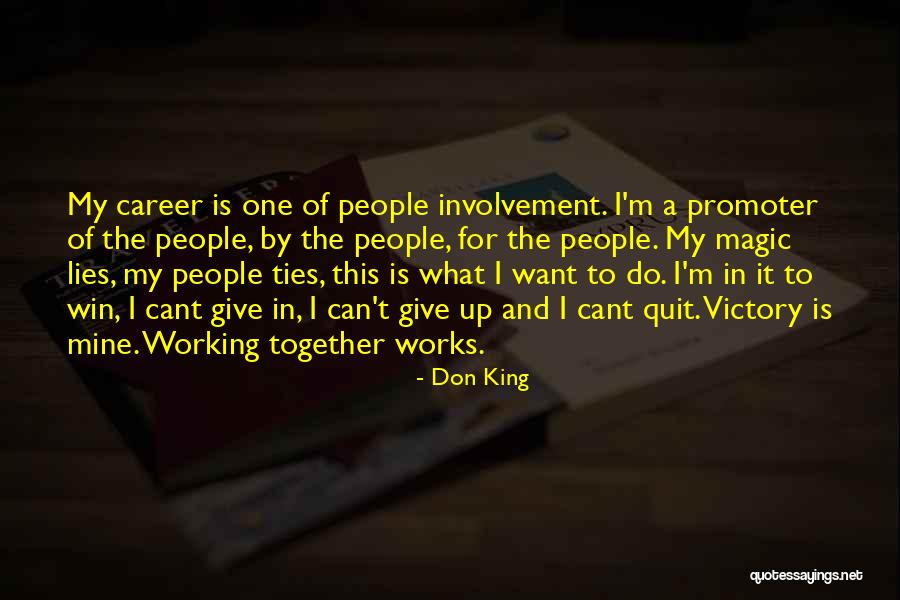 Want To Quit Quotes By Don King