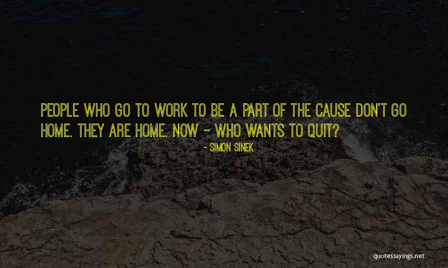 Want To Quit Quotes By Simon Sinek