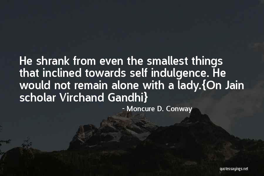 Want To Remain Alone Quotes By Moncure D. Conway