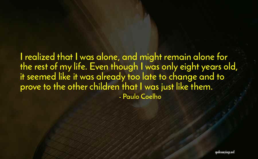 Want To Remain Alone Quotes By Paulo Coelho