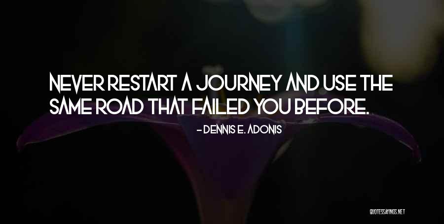 Want To Restart Life Quotes By Dennis E. Adonis Want To Restart Life Quotes By Dennis E. Adonis