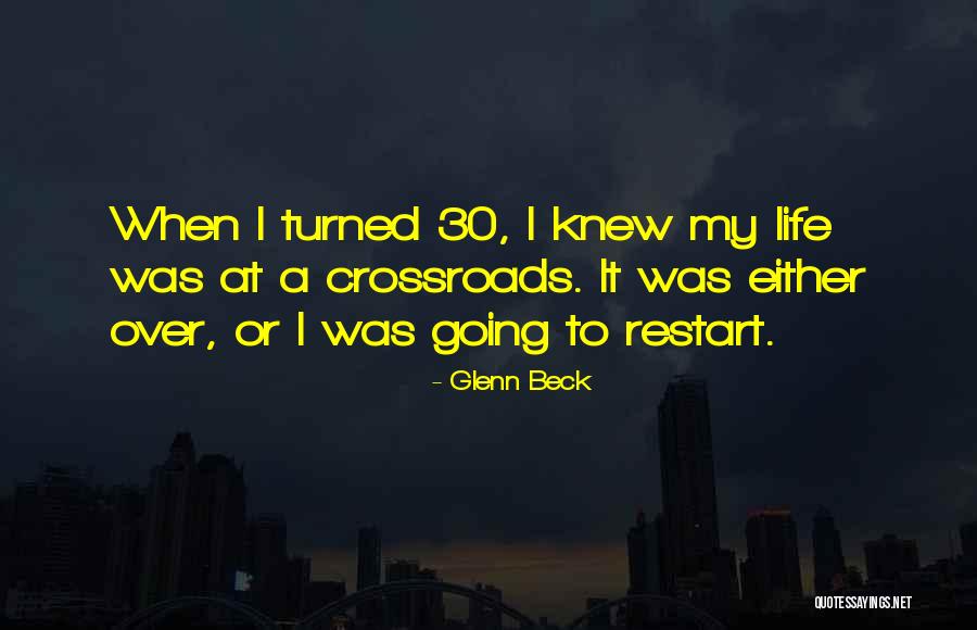 Want To Restart Life Quotes By Glenn Beck Want To Restart Life Quotes By Glenn Beck