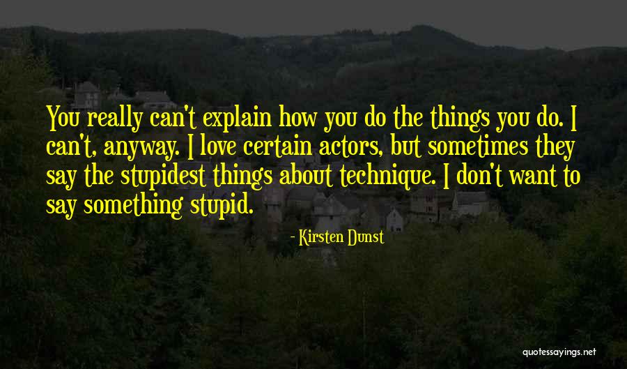 Want To Say Something But Can't Quotes By Kirsten Dunst Want To Say Something But Can't Quotes By Kirsten Dunst