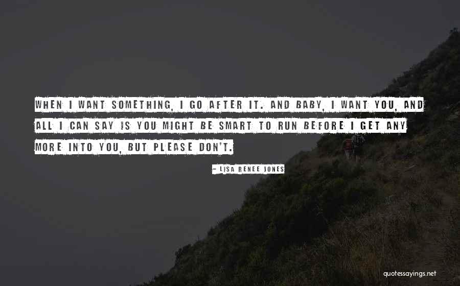 Want To Say Something But Can't Quotes By Lisa Renee Jones Want To Say Something But Can't Quotes By Lisa Renee Jones
