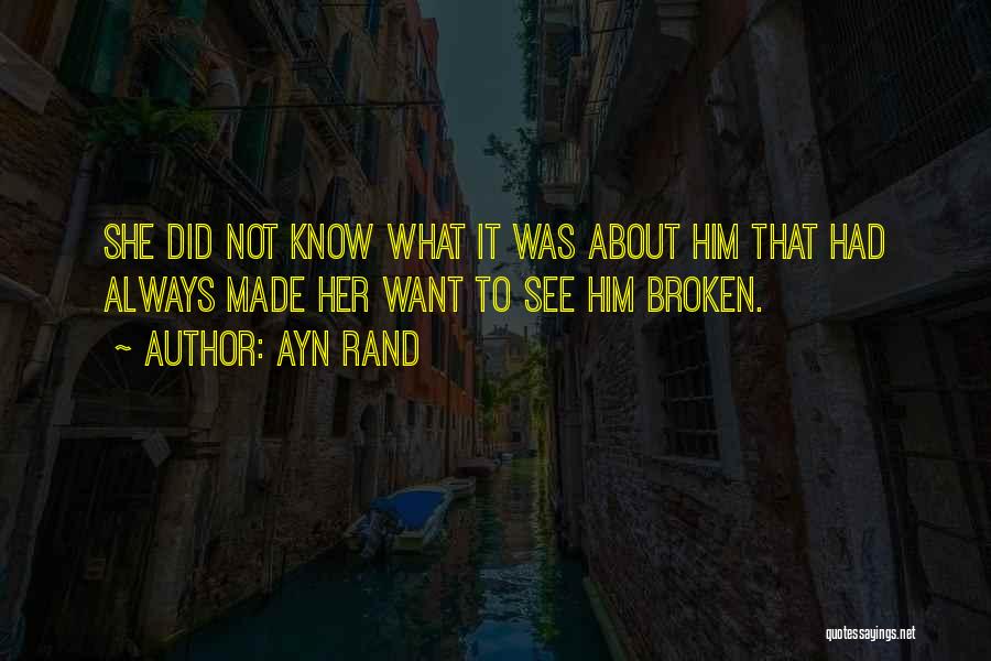 Want To See Her Quotes By Ayn Rand