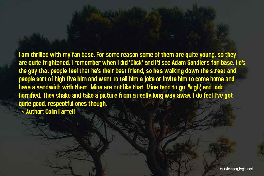 Want To See Him Quotes By Colin Farrell