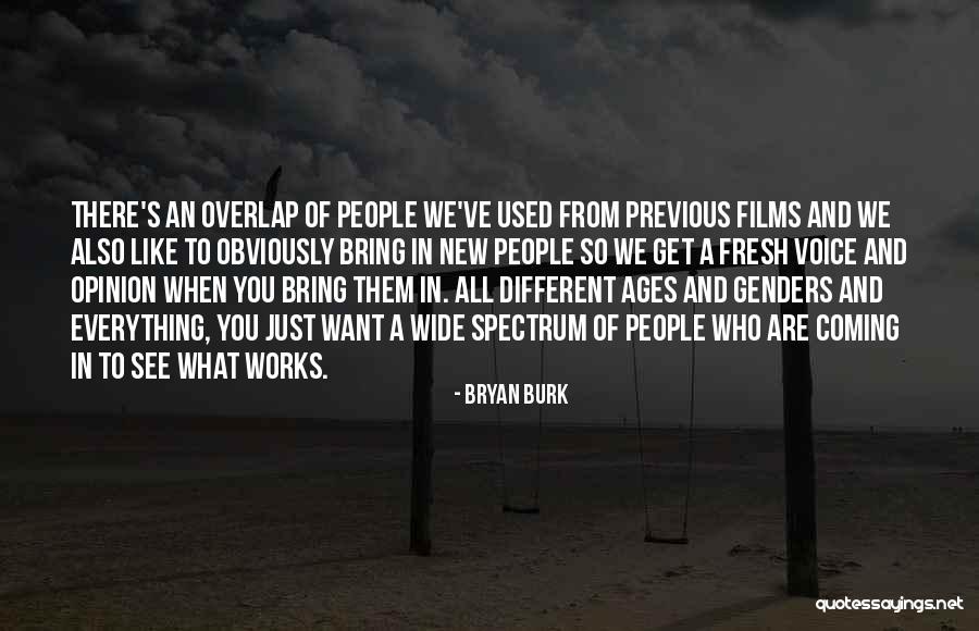 Want To See Quotes By Bryan Burk