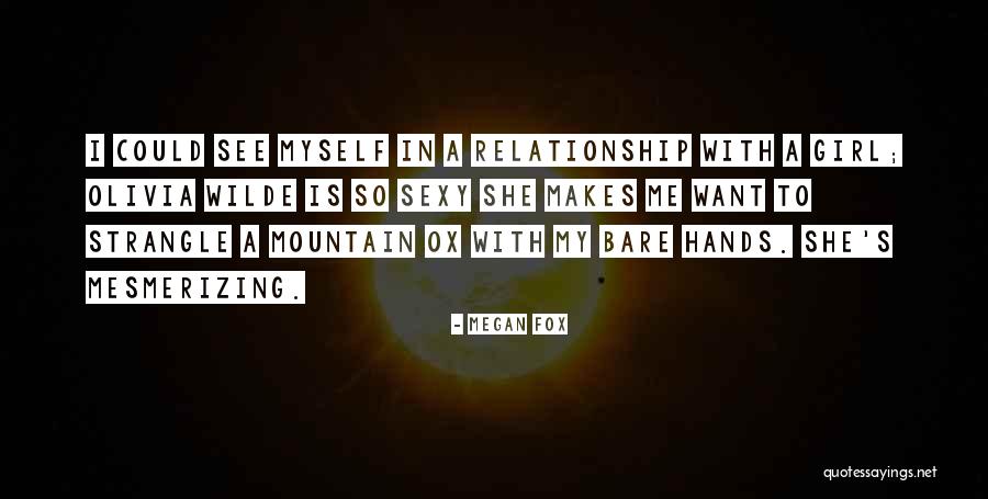 Want To See Quotes By Megan Fox Want To See Quotes By Megan Fox
