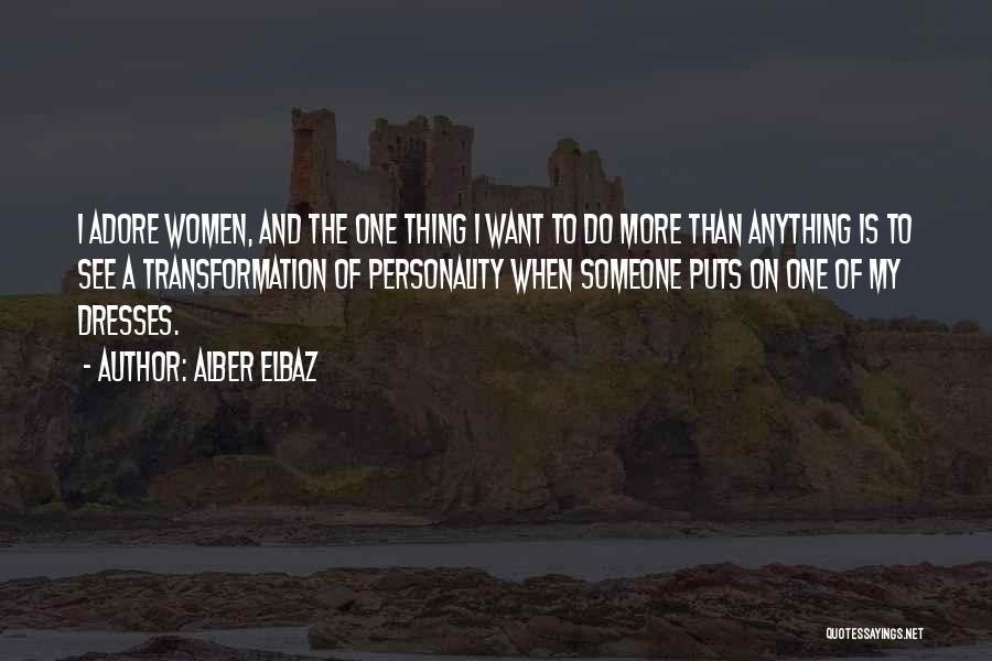 Want To See Someone Quotes By Alber Elbaz