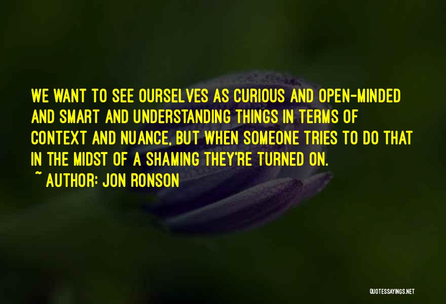Want To See Someone Quotes By Jon Ronson