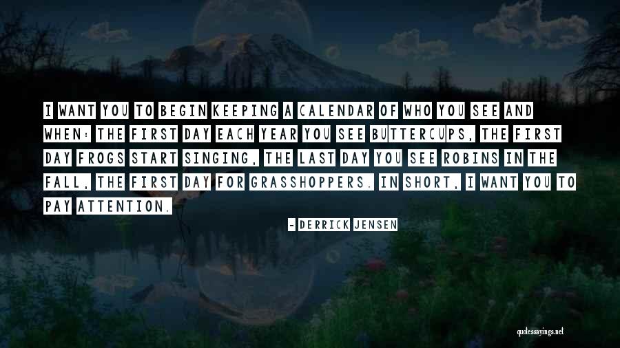 Want To See You Fall Quotes By Derrick Jensen Want To See You Fall Quotes By Derrick Jensen