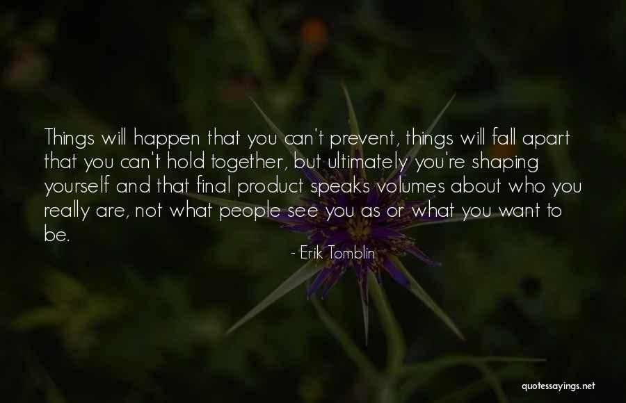 Want To See You Fall Quotes By Erik Tomblin Want To See You Fall Quotes By Erik Tomblin
