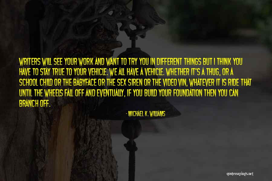 Want To See You Fall Quotes By Michael K. Williams Want To See You Fall Quotes By Michael K. Williams
