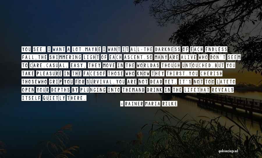 Want To See You Fall Quotes By Rainer Maria Rilke Want To See You Fall Quotes By Rainer Maria Rilke