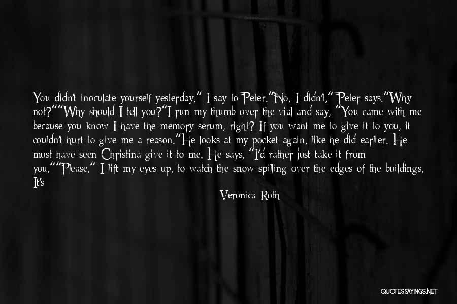 Want To See You Fall Quotes By Veronica Roth Want To See You Fall Quotes By Veronica Roth