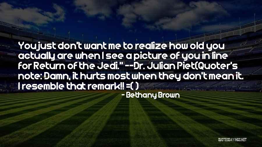 Want To See You Picture Quotes By Bethany Brown Want To See You Picture Quotes By Bethany Brown