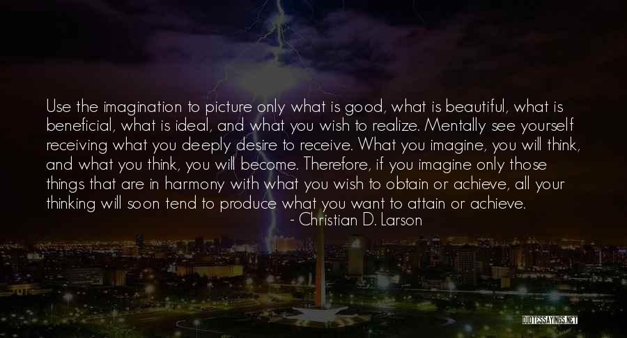 Want To See You Picture Quotes By Christian D. Larson Want To See You Picture Quotes By Christian D. Larson