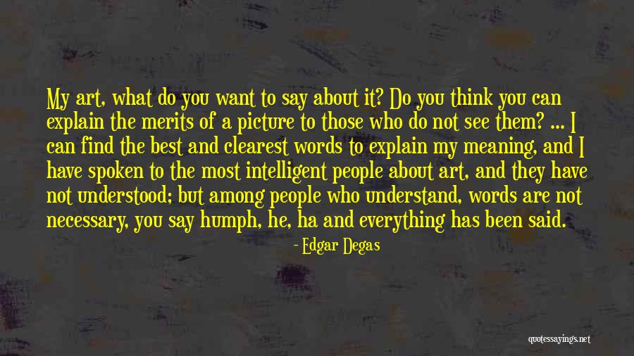 Want To See You Picture Quotes By Edgar Degas Want To See You Picture Quotes By Edgar Degas
