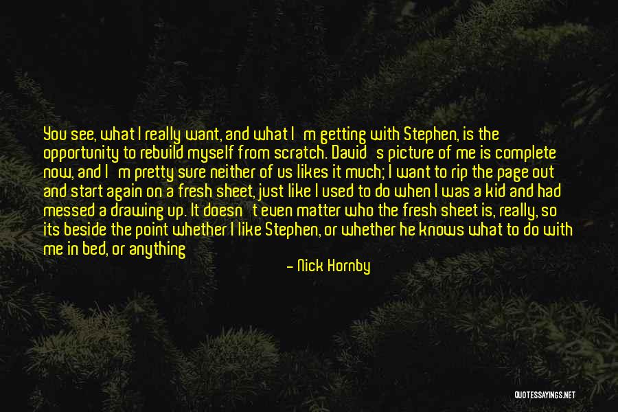 Want To See You Picture Quotes By Nick Hornby Want To See You Picture Quotes By Nick Hornby