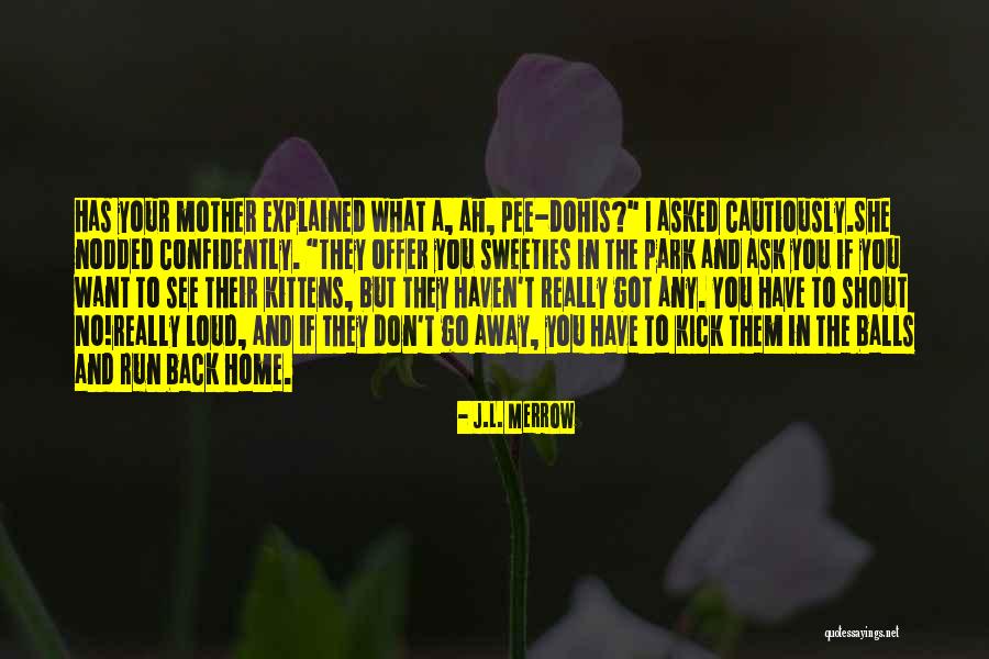 Want To Shout Quotes By J.L. Merrow Want To Shout Quotes By J.L. Merrow