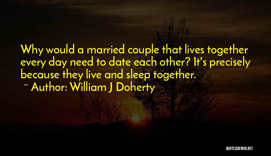 Want To Sleep All Day Quotes By William J Doherty