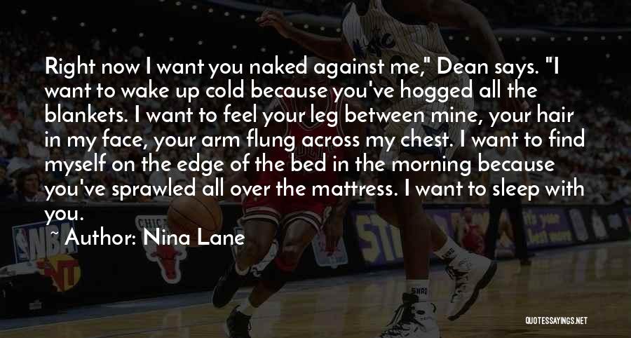 Want To Sleep With You Quotes By Nina Lane