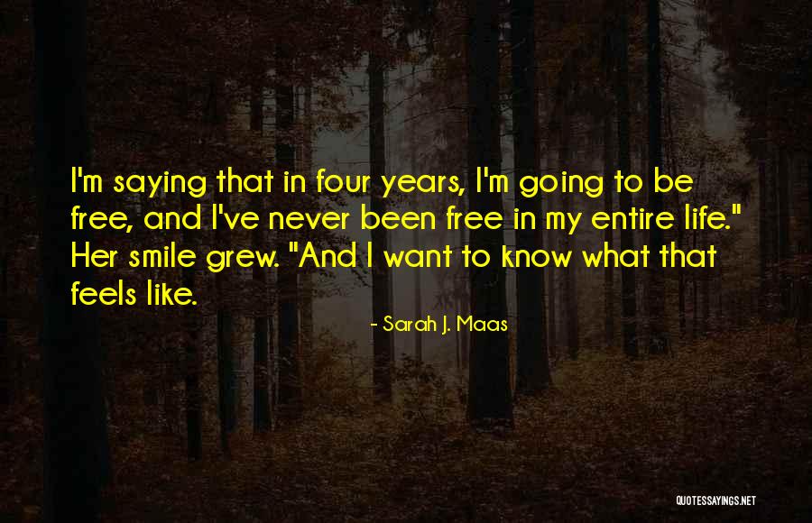 Want To Smile Quotes By Sarah J. Maas Want To Smile Quotes By Sarah J. Maas