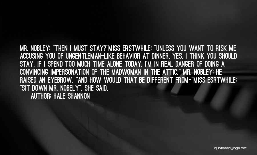 Want To Stay Alone Quotes By Hale Shannon