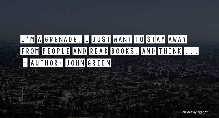 Want To Stay Alone Quotes By John Green