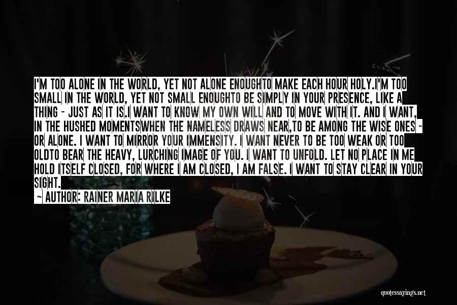 Want To Stay Alone Quotes By Rainer Maria Rilke