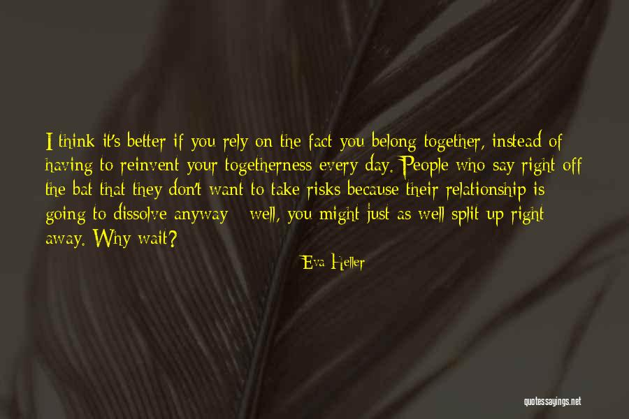 Want To Take You Away Quotes By Eva Heller Want To Take You Away Quotes By Eva Heller