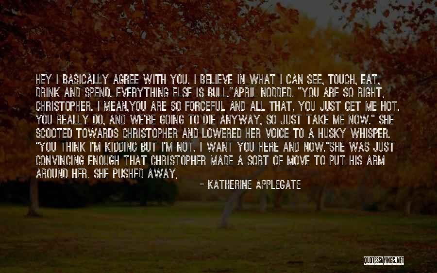 Want To Take You Away Quotes By Katherine Applegate Want To Take You Away Quotes By Katherine Applegate