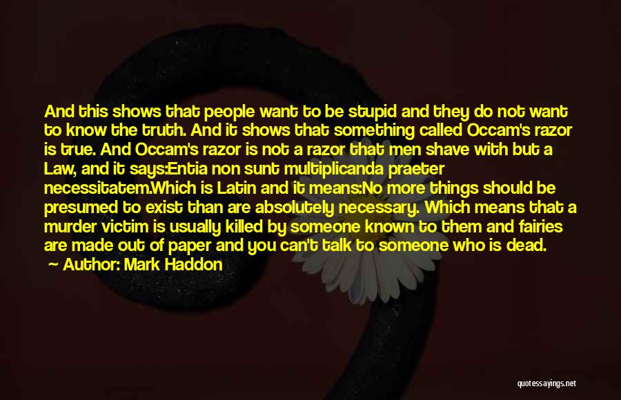 Want To Talk But Can't Quotes By Mark Haddon