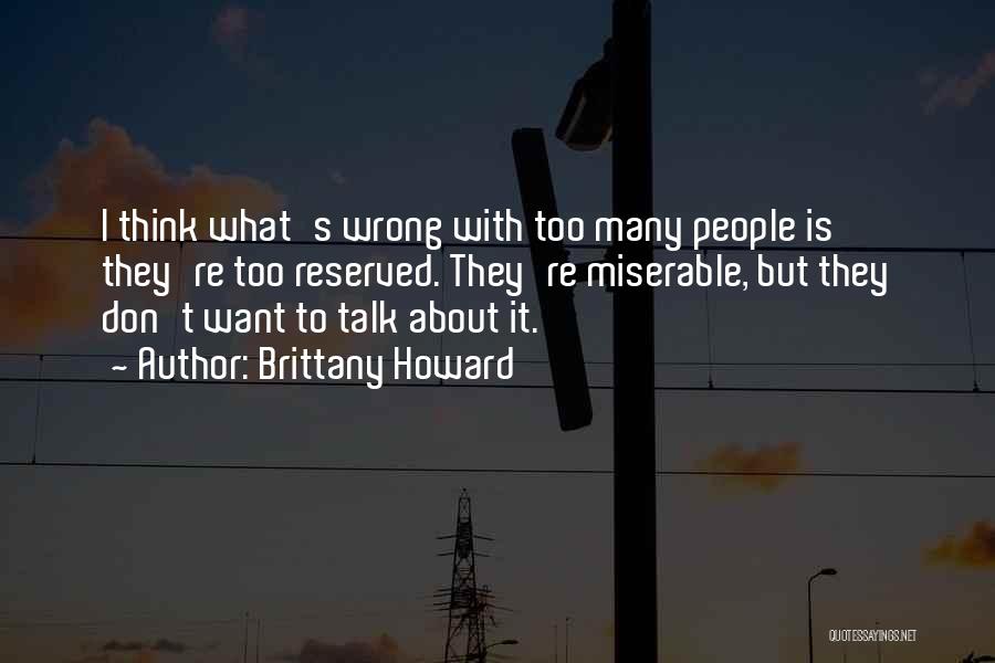 Want To Talk But Quotes By Brittany Howard