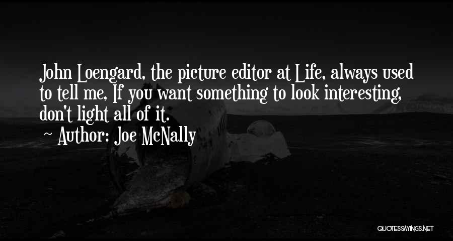 Want To Tell Something Quotes By Joe McNally