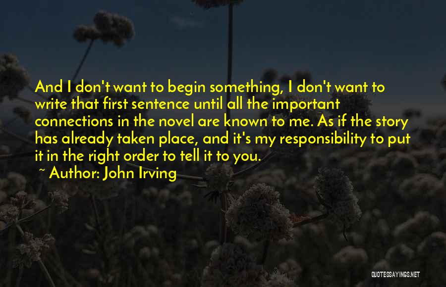 Want To Tell Something Quotes By John Irving